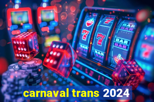 carnaval trans 2024